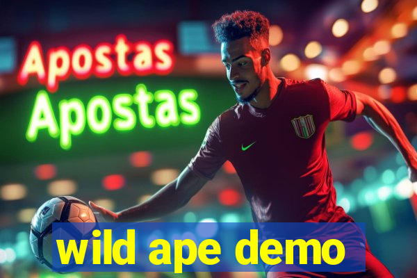 wild ape demo